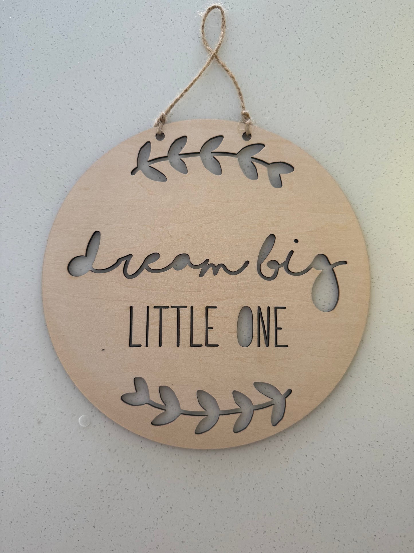Dream big little one sign