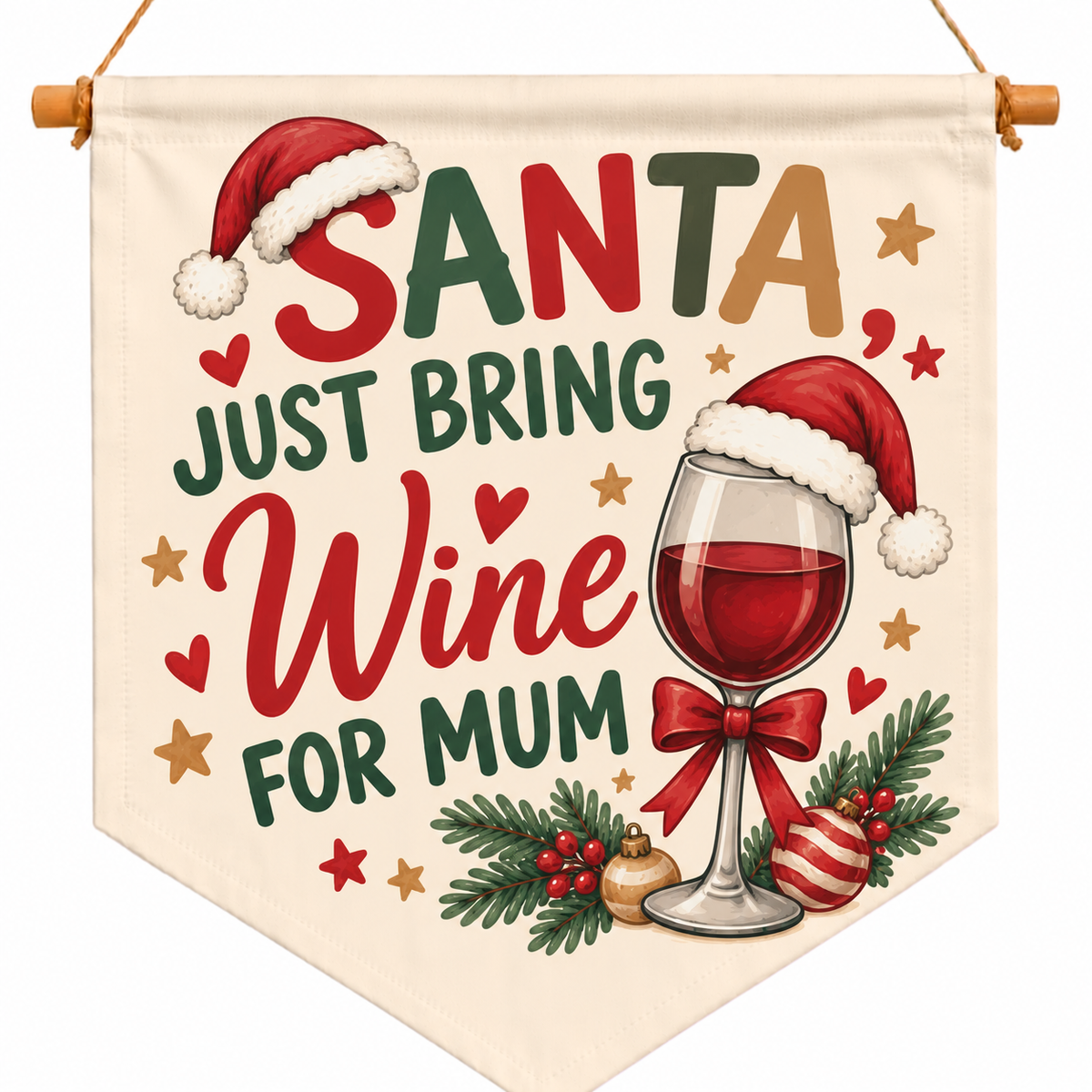 Santa just bring wine for mum flag