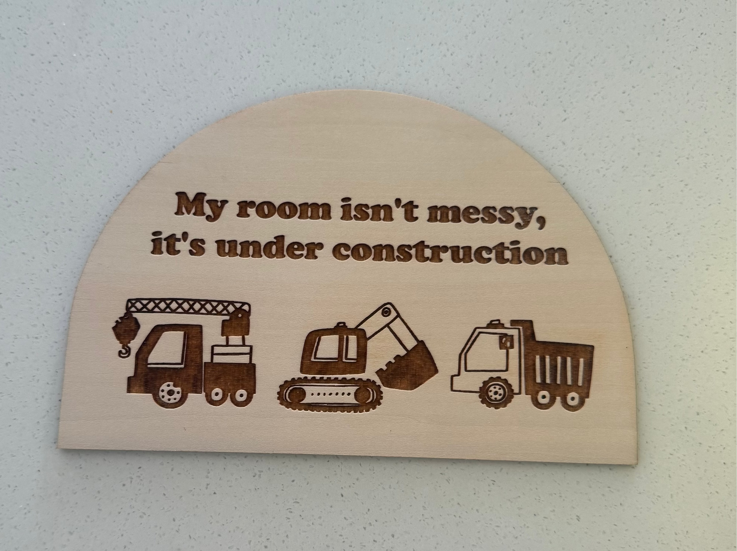 my room isn't messy, it's under construction sign