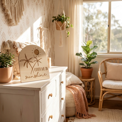 cover me in sunshine arch sign