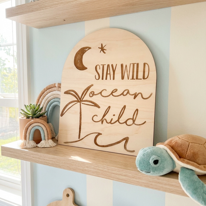 Stay Wild Ocean Child – Arched Boho Sign