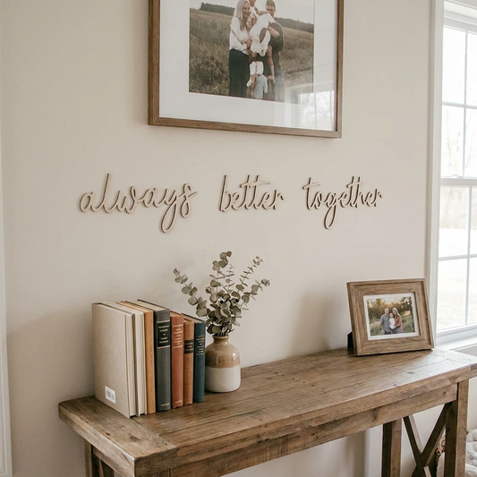 always better together plaque