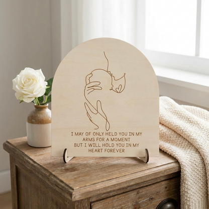 Memorial Sign - Held you for a moment